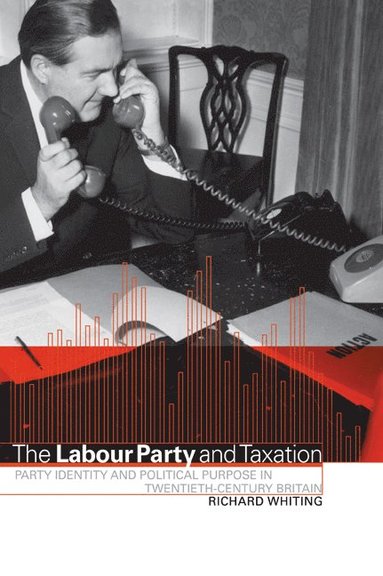 bokomslag The Labour Party and Taxation