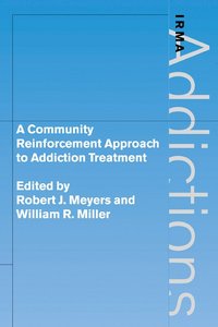 bokomslag A Community Reinforcement Approach to Addiction Treatment