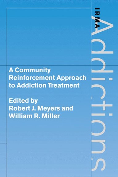 bokomslag A Community Reinforcement Approach to Addiction Treatment