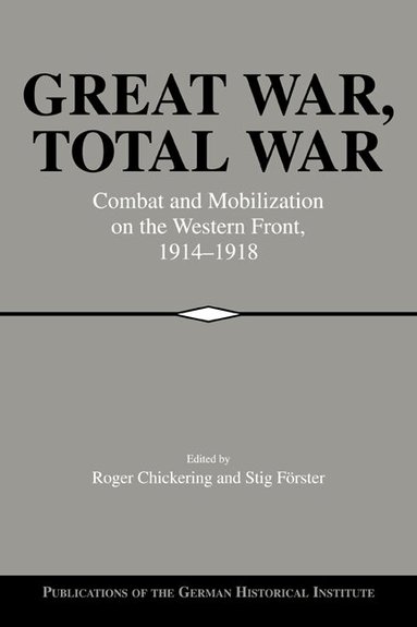 Roger Chickering, Stig Förster - Great War, Total War, Häftad