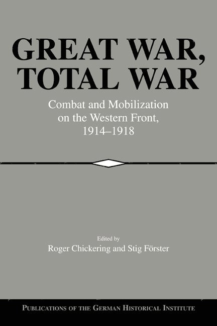 Roger Chickering, Stig Förster, Washington DC) Chickering, Roger (Georgetown University, Switzerland) Forster, Stig (Universitat Bern, Stig Forster, Christof Mauch - Great War, Total War, Häftad