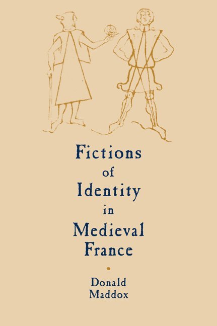 Donald Maddox, Amherst) Maddox, Donald (University of Massachusetts, Alastair Minnis, Patrick Boyde - Fictions of Identity in Medieval France, Häftad