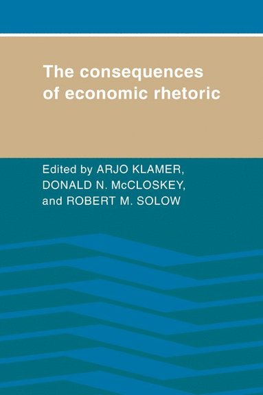 bokomslag The Consequences of Economic Rhetoric