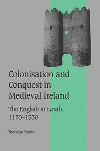 bokomslag Colonisation and Conquest in Medieval Ireland
