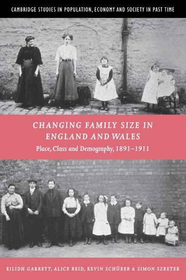 Eilidh Garrett, Alice Reid, Kevin Schürer, Simon Szreter - Changing Family Size in England and Wales, Häftad