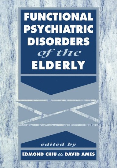bokomslag Functional Psychiatric Disorders of the Elderly