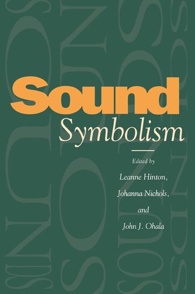 Leanne Hinton, Johanna Nichols, John J. Ohala - Sound Symbolism, Häftad