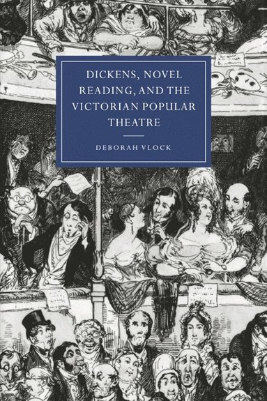 bokomslag Dickens, Novel Reading, and the Victorian Popular Theatre