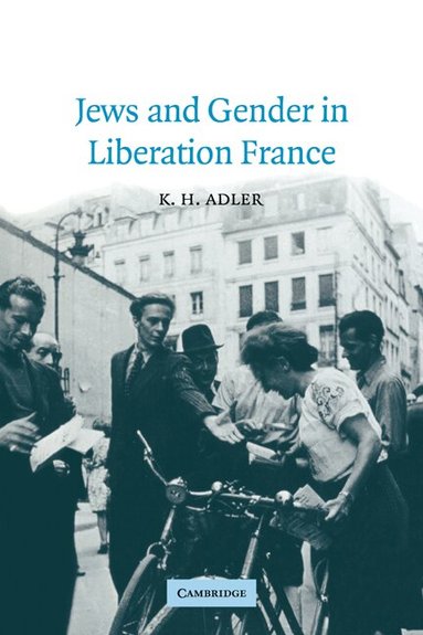 K. H. Adler, Jay Winter, Paul Kennedy - Jews and Gender in Liberation France, Häftad