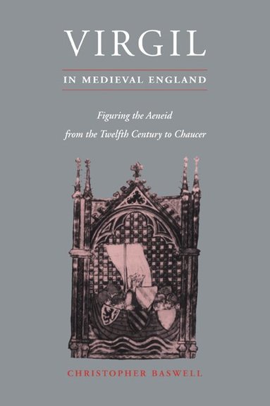 Christopher Baswell, Alastair Minnis, Patrick Boyde - Virgil in Medieval England, Häftad