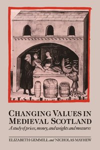 bokomslag Changing Values in Medieval Scotland