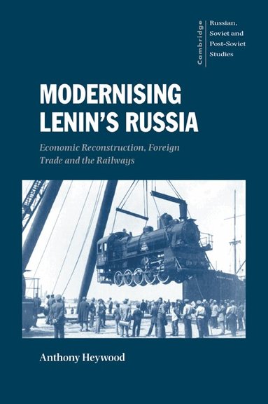 Anthony Heywood - Modernising Lenin's Russia, Häftad