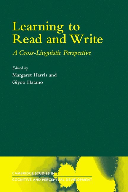 University of London) Harris, Margaret (Royal Holloway, Tokyo) Hatano, Giyoo (Keio University, Giyoo Hatano, George Butterworth, Kurt W. Fischer - Learning to Read and Write, Häftad