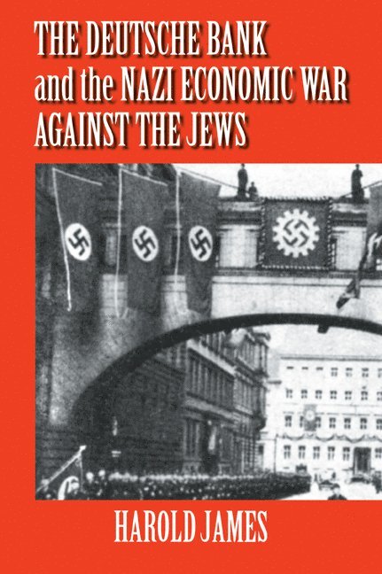 The Deutsche Bank and the Nazi Economic War against the Jews 1