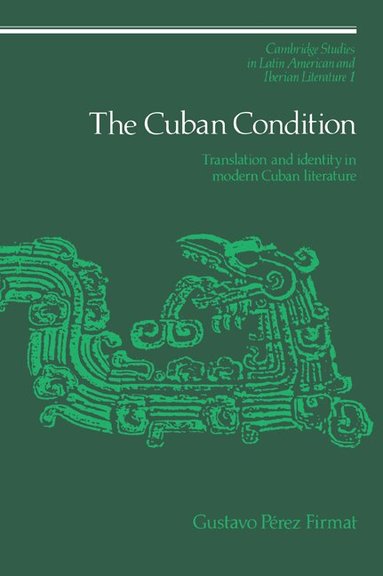 Gustavo Pérez Firmat, Enrique Pupo-Walker - The Cuban Condition, Häftad