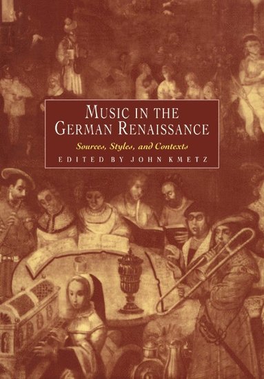 bokomslag Music in the German Renaissance