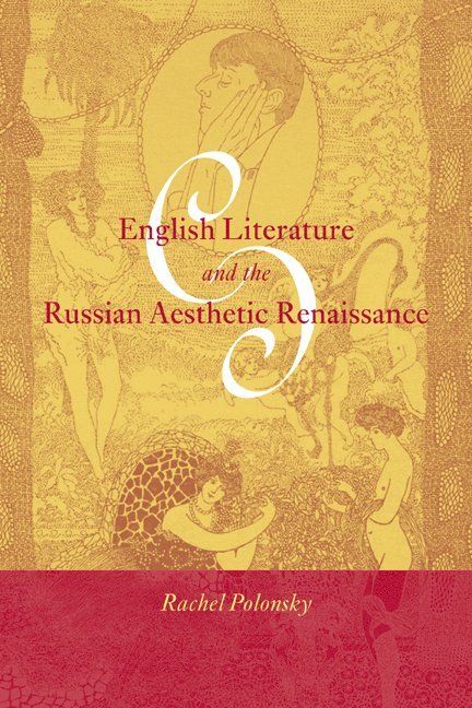 English Literature and the Russian Aesthetic Renaissance 1