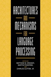 bokomslag Architectures and Mechanisms for Language Processing