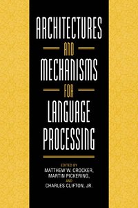 bokomslag Architectures and Mechanisms for Language Processing