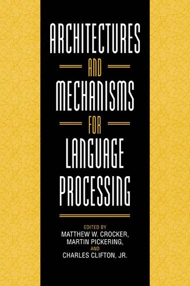 bokomslag Architectures and Mechanisms for Language Processing