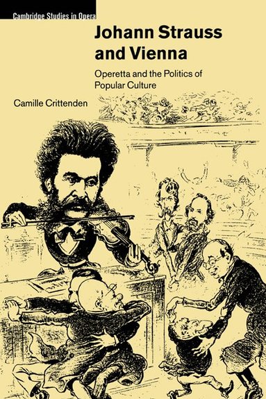 Camille Crittenden, Arthur Groos, Tim Carter - Johann Strauss and Vienna, Häftad