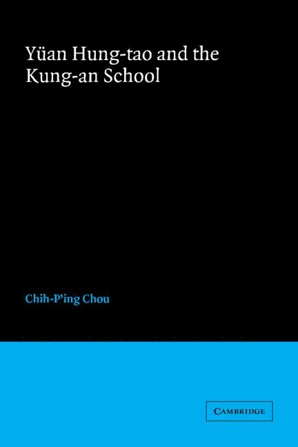 Chih-P'ing Chou, New Jersey) Chou, Chih-P'ing (Princeton University, Chih-P'Ing Chou, Zhiping Zhou, Chou Chih-P'Ing - Yüan Hung-tao and the Kung-an School, Häftad