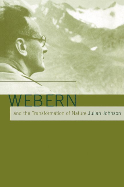 Webern and the Transformation of Nature 1