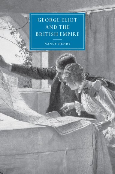 bokomslag George Eliot and the British Empire