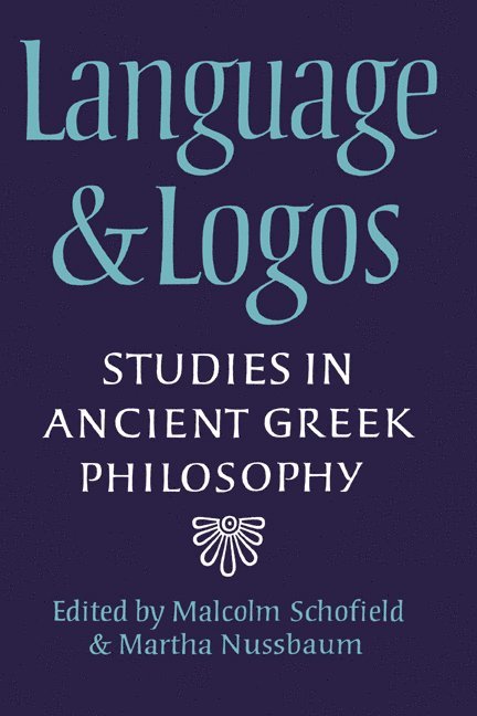 Malcolm Schofield, Martha Nussbaum, Malcolm Schofield, Martha Craven Nussbaum - Language and Logos, Häftad