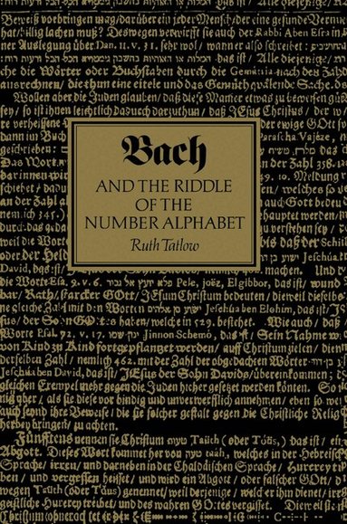 Ruth Tatlow - Bach and the Riddle of the Number Alphabet, Häftad