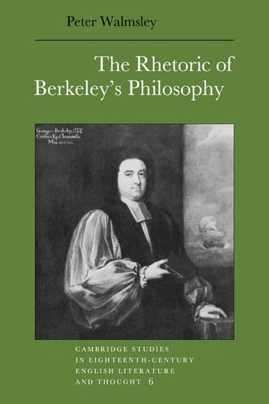 Peter Walmsley, Howard Erskine-Hill, John J. Richetti - The Rhetoric of Berkeley's Philosophy, Häftad