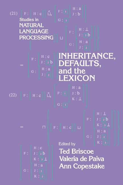 Ted Briscoe, Ann Copestake, Valeria de Paiva - Inheritance, Defaults and the Lexicon, Häftad