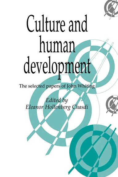 John Whiting, Eleanor Hollenberg Chasdi - Culture and Human Development, Häftad