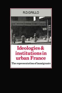 bokomslag Ideologies and Institutions in Urban France