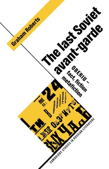 Graham Roberts, Catriona Kelly, Anthony Cross - The Last Soviet Avant-Garde, Häftad