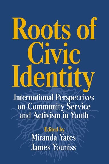 Miranda Yates, James Youniss - Roots of Civic Identity, Häftad