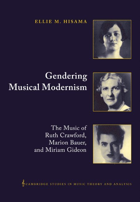 City University of New York) Hisama, Ellie M. (Brooklyn College, Ellie M. Hisama, Ian Bent - Gendering Musical Modernism, Häftad