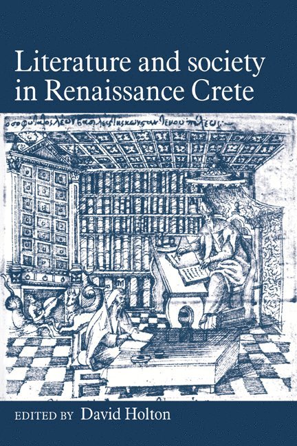 Literature and Society in Renaissance Crete 1