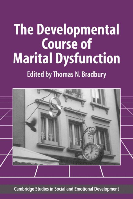 The Developmental Course of Marital Dysfunction 1