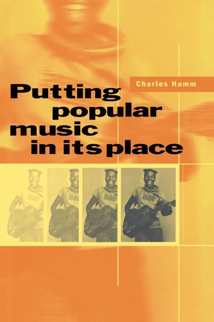 Vermont) Hamm, Charles (Dartmouth College, Charles Hamm - Putting Popular Music in its Place, Häftad