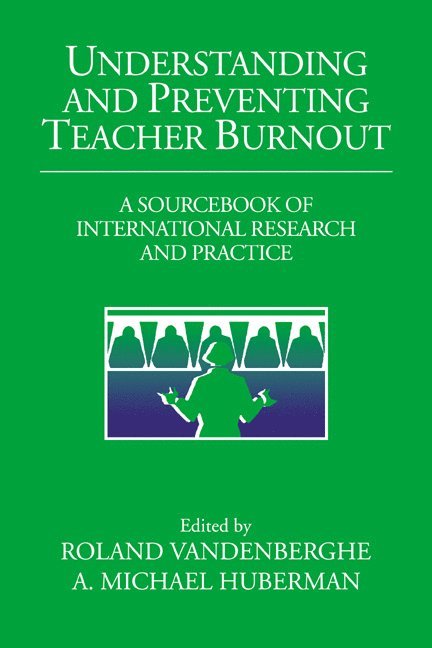 Belgium) Vandenberghe, Roland (Katholieke Universiteit Leuven, A. Michael Huberman, Roland Vandenberghe, Michael Huberman - Understanding and Preventing Teacher Burnout, Häftad