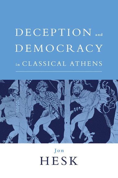 bokomslag Deception and Democracy in Classical Athens