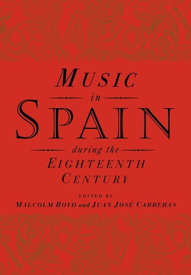 Malcolm Boyd, Juan José Carreras - Music in Spain during the Eighteenth Century, Häftad