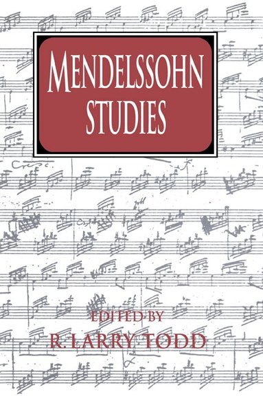 R. Larry Todd - Mendelssohn Studies, Häftad