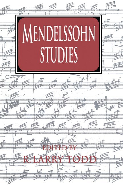 R. Larry Todd - Mendelssohn Studies, Häftad