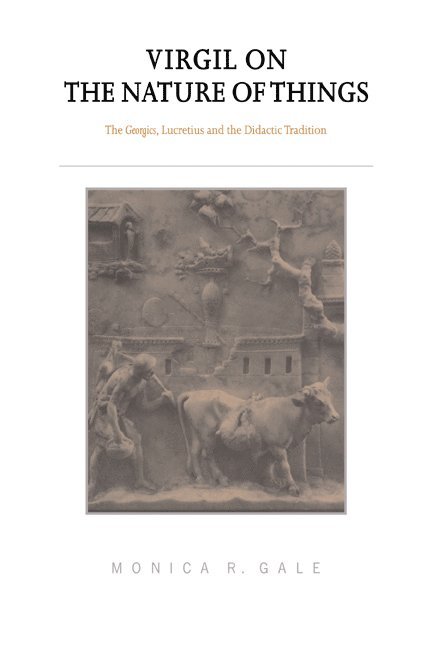 Monica R. Gale, Dublin) Gale, Monica R. (Trinity College - Virgil on the Nature of Things, Häftad