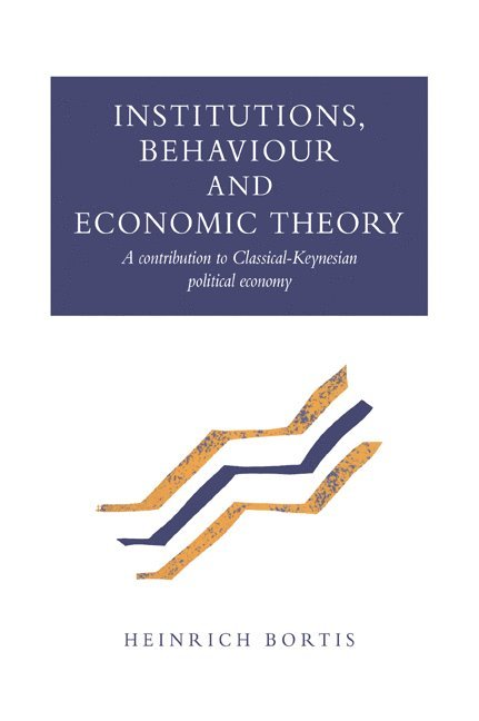 Institutions, Behaviour and Economic Theory 1