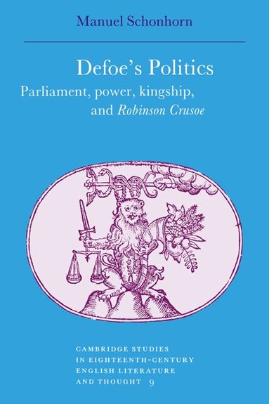 Manuel Schonhorn, Howard Erskine-Hill - Defoe's Politics, Häftad