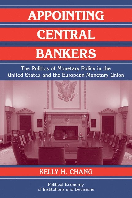 Zurich) Chang, Kelly H. (UBS AG, Kelly H. Chang, Randall Calvert, Thrainn Eggertsson - Appointing Central Bankers, Häftad