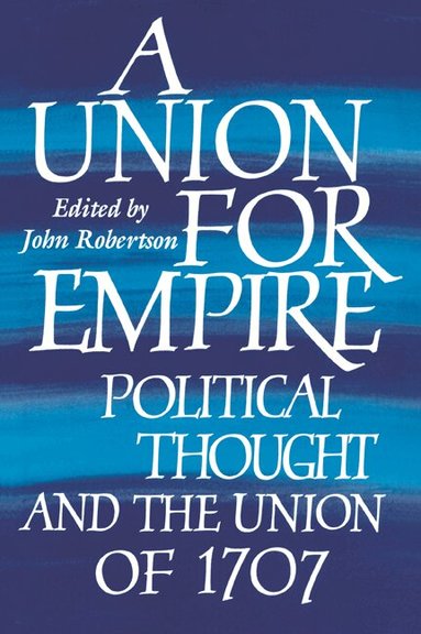 John Robertson - A Union for Empire, Häftad